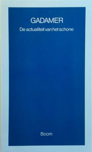 Gadamer, De Actualiteit Van Het Schone