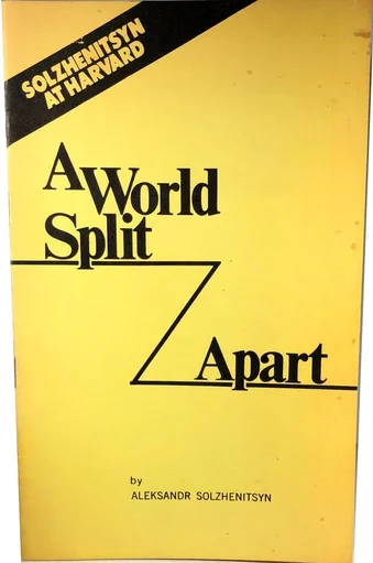 Solzhenitsyn, A World Split Apart