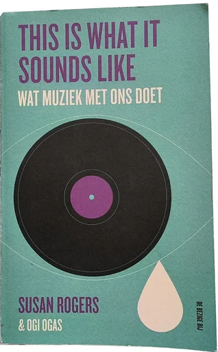 Susan Rogers, Wat Muziek Met Ons Doet