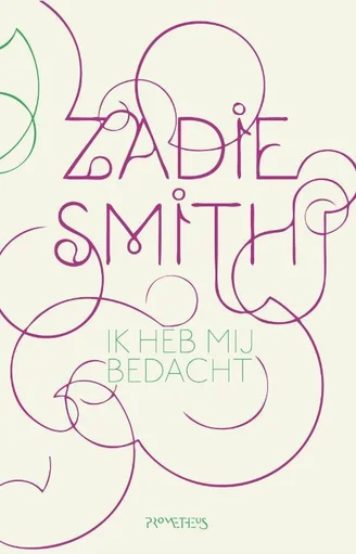 Zadie Smith, Ik Heb Mij Bedacht